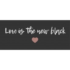 Metalskilt "Love is the new black" - Ib Laursen