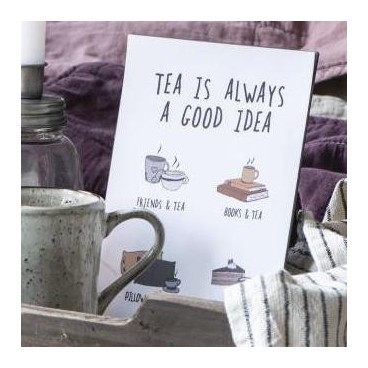 Metalskilt "Tea is always a good idea" - Ib Laursen