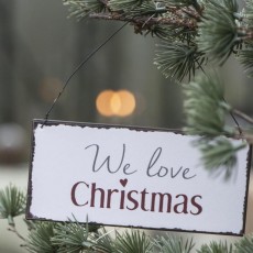 Metalskilt "We love Christmas" - Ib Laursen