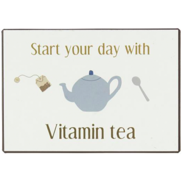 Metalskilt Start your day with vitamin tea