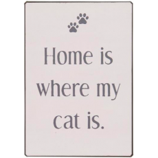 Metalskilt Home is where my cats is