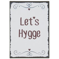 Metalskilt "Let's Hygge" - Ib Laursen
