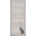 Metalskilt "I really love my boyfriend cat" - Ib Laursen