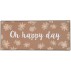 Metalskilt "Oh happy day" - Ib Laursen