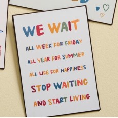 Metalskilt "We wait all week for Friday" - Ib Laursen