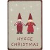 Metalskilt "Hygge Christmas" - Ib Laursen